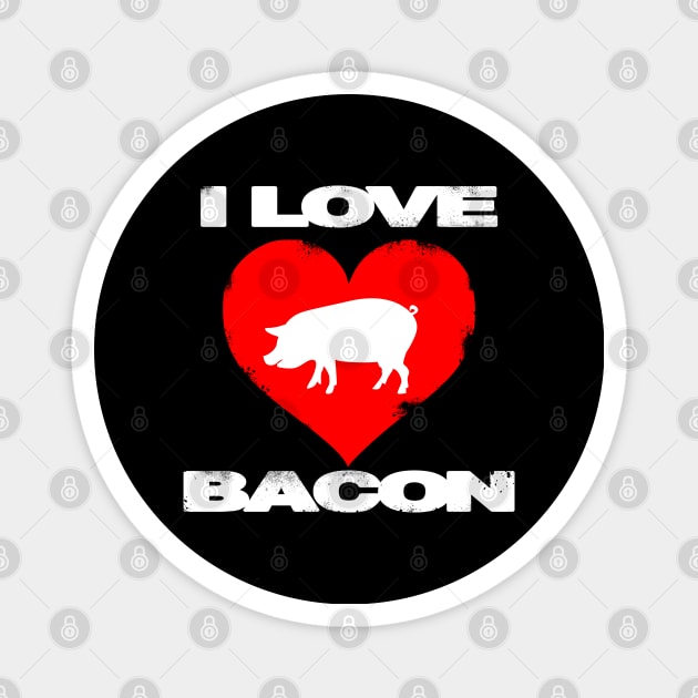 I LOVE BACON Magnet by CultTees